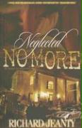 Neglected No More: The Sequel to Neglected Souls