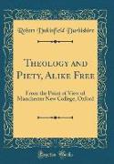 Theology and Piety, Alike Free