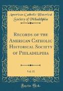Records of the American Catholic Historical Society of Philadelphia, Vol. 31 (Classic Reprint)