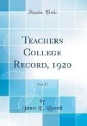 Teachers College Record, 1920, Vol. 21 (Classic Reprint)