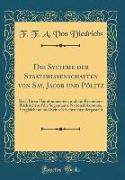 Die Systeme der Staatswissenschaften von Say, Jacob und Pölitz