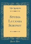 Studia Lucanea Scripsit (Classic Reprint)
