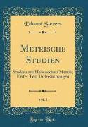 Metrische Studien, Vol. 1