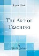 The Art of Teaching (Classic Reprint)