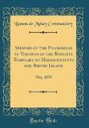 Memoir of the Pilgrimage of Virginia of the Knights Templars of Massachusetts and Rhode Island