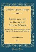 Briefe von und an Gottfried August Bürger, Vol. 3
