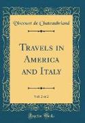 Travels in America and Italy, Vol. 2 of 2 (Classic Reprint)