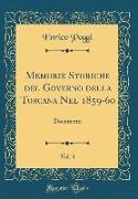 Memorie Storiche del Governo della Toscana Nel 1859-60, Vol. 3