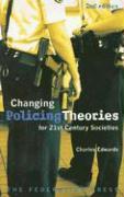 Changing Policing Theories: For 21st Century Societies