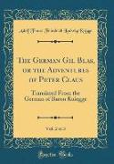 The German Gil Blas, or the Adventures of Peter Claus, Vol. 2 of 3