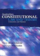 Australian Constitutional Law and Theory: Commentary and Materials