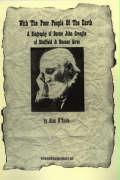 With the Poor People of the Earth: A Biography of Doctor John Creaghe of Sheffield & Buenos Aires