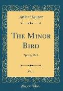 The Minor Bird, Vol. 1