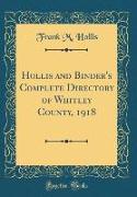 Hollis and Binder's Complete Directory of Whitley County, 1918 (Classic Reprint)