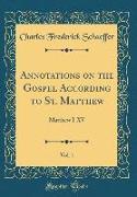 Annotations on the Gospel According to St. Matthew, Vol. 1