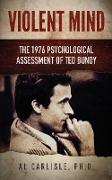 Violent Mind: The 1976 Psychological Assessment of Ted Bundy