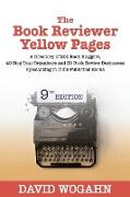 The Book Reviewer Yellow Pages: A Directory of 200 Book Bloggers, 40 Blog Tour Organizers and 32 Book Review Businesses Specializing in Indie-Publishe