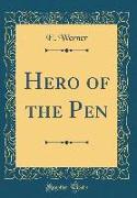 Hero of the Pen (Classic Reprint)
