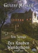 Ten Songs from Des Knaben Wunderhorn in Full Score