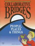 Collaborative Bridges: People, Places & Things