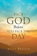 Face God Before You Face The Day