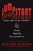 Jumpstart Your Writing Career and Snag Paying Assignments