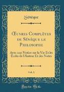 OEuvres Complètes de Sénèque le Philosophe, Vol. 1