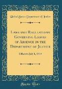 Laws and Regulations Governing Leaves of Absence in the Department of Justice: Effective July 1, 1919 (Classic Reprint)