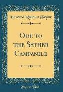 Ode to the Sather Campanile (Classic Reprint)