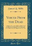 Voices from the Dead: A Sermon, Preached March 26, 1865, in the Citadel Square Baptist Church, Charleston, S. C., Before the 127th Regiment