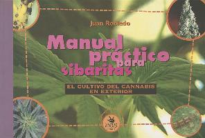 Manual práctico para sibaritas : el cultivo del cannabis en exterior