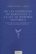 De las olimpiadas de Barcelona a la ley de memoria histórica : la re-vición de la historia en la novela histórica española