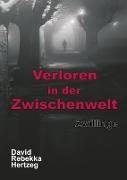 Verloren in der Zwischenwelt