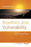 Bioethics and Vulnerability: A Latin American View