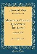 Meredith College Quarterly Bulletin: February, 1938 (Classic Reprint)