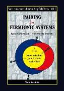 Pairing in Fermionic Systems: Basic Concepts and Modern Applications