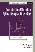 Computer Aided Methods in Optimal Design and Operations