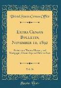 Extra Census Bulletin, November 10, 1892, Vol. 26: Statistics of Farms, Homes, and Mortgages, Ownership and Debt in Iowa (Classic Reprint)