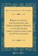 Briefe und Acten zur Geschichte des Dreissigjährigen Krieges in den Zeiten des Vorwaltenden Einflusses der Wittelsbacher (Classic Reprint)