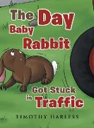 The Day Baby Rabbit Got Stuck in Traffic