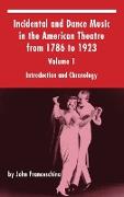 Incidental and Dance Music in the American Theatre from 1786 to 1923