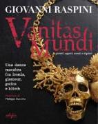 Vanitas mundi. Gioielli, oggetti, arredi e dipinti. Una danza macabra fra ironia, glamour, gotico e kitsch