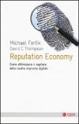 Reputation economy. Come ottimizzare il capitale delle nostre impronte digitali