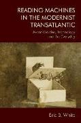 Reading Machines in the Modernist Transatlantic