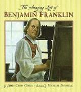 The Amazing Life of Benjamin Franklin