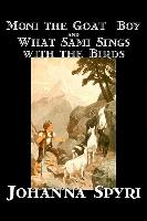 'moni the Goat-Boy' and 'what Sami Sings with the Birds' by Johanna Spyri, Fiction, Historical