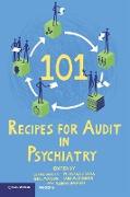 101 Recipe for Audit in Psychiatry