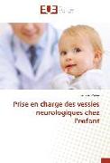 Prise en charge des vessies neurologiques chez l'enfant