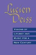 Visions of Liturgy and Music for a New Century