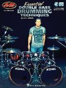 Essential Double Bass Drumming Techniques: Master Class Series Includes Audio and Video Access!